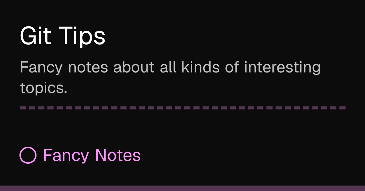 Git Tips | Fancy Notes